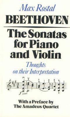 Beethoven: The Sonatas for Piano and Violin: Thoughts on their Interpretation
