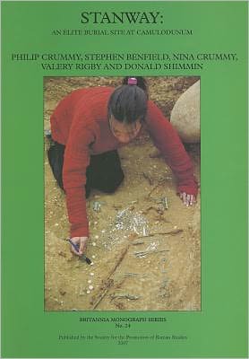 Stanway: An Elite Burial Site at Camulodunum