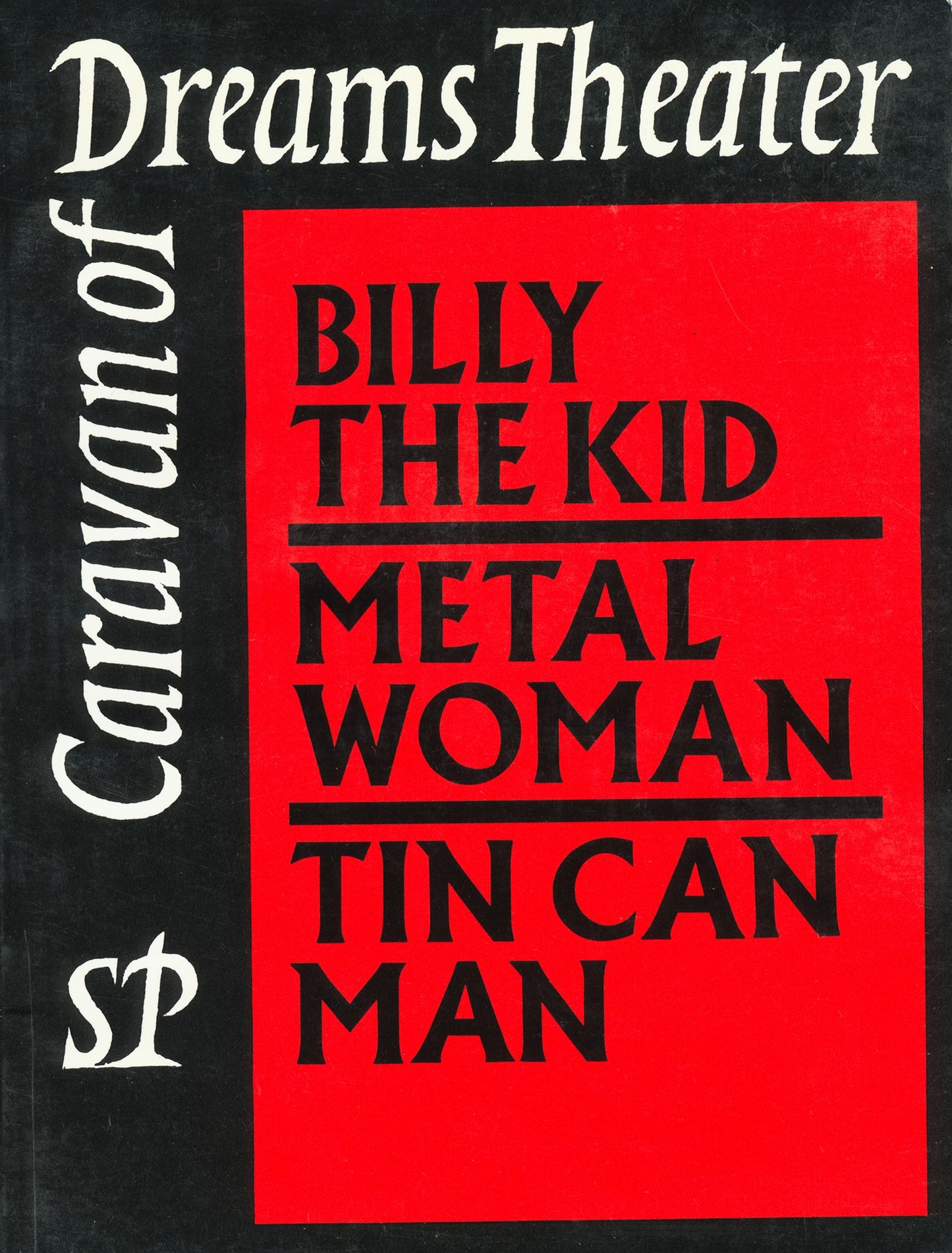 Collected Works of the Caravan of Dreams: Billy the Kid, Metal Woman, Tin Can Man