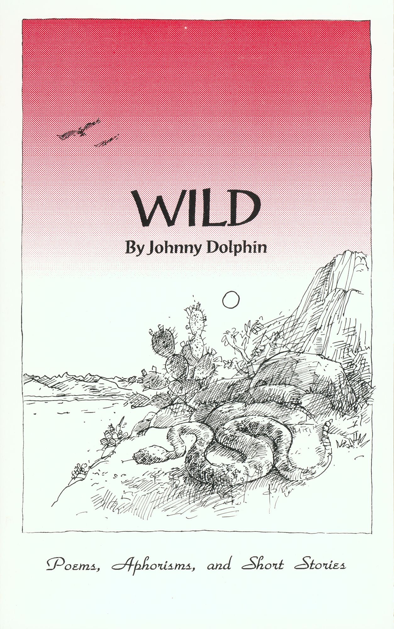 Wild: Poems, Aphorisms, and Short Stories