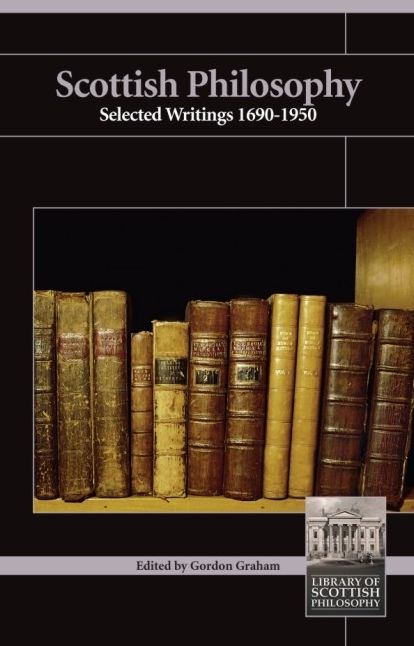 Scottish Philosophy: Selected Writings 1690-1960
