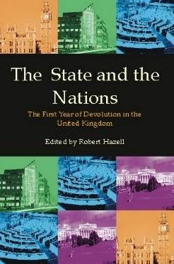 The State and the Nations: The First Year of Devolution in the United Kingdom