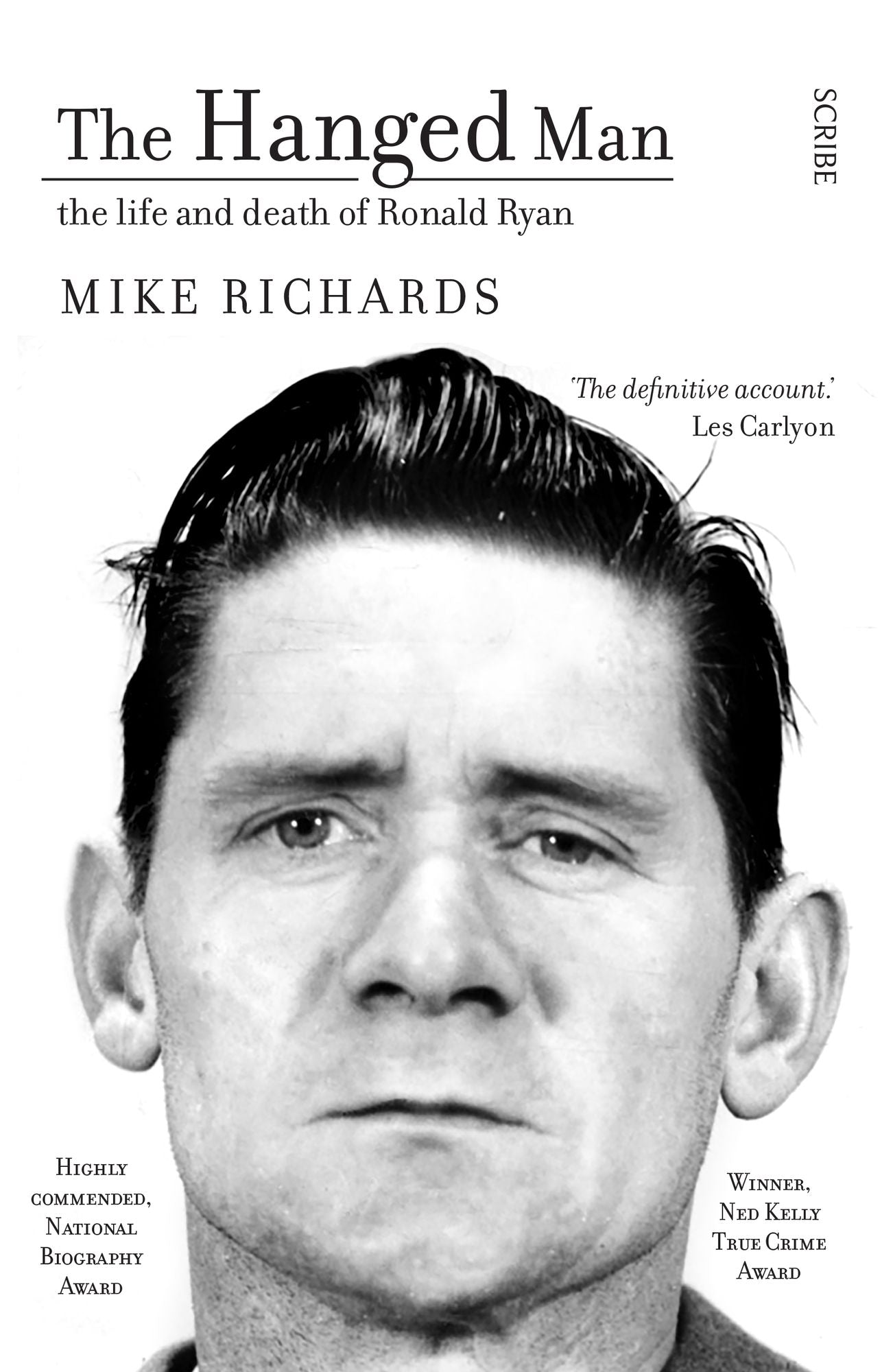 The Hanged Man: The Life and Death of Ronald Ryan