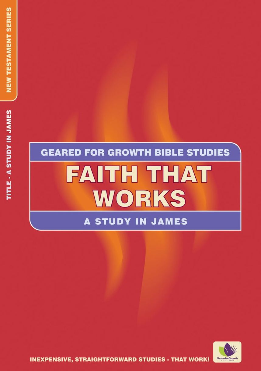 Faith That Works: A Study in James