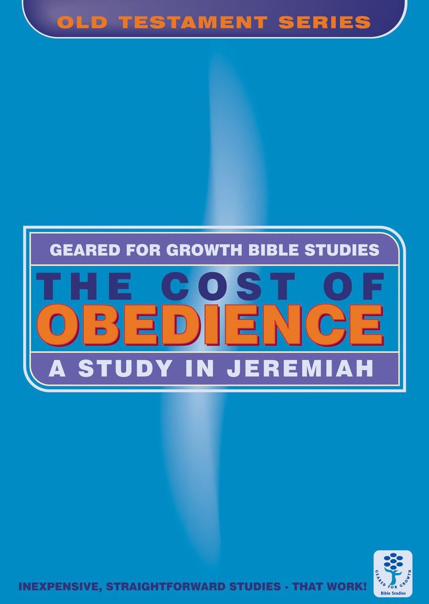The Cost of Obedience: A Study in Jeremiah