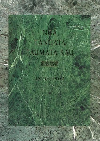 Nga Tangata Taumata Rau 1870-1900