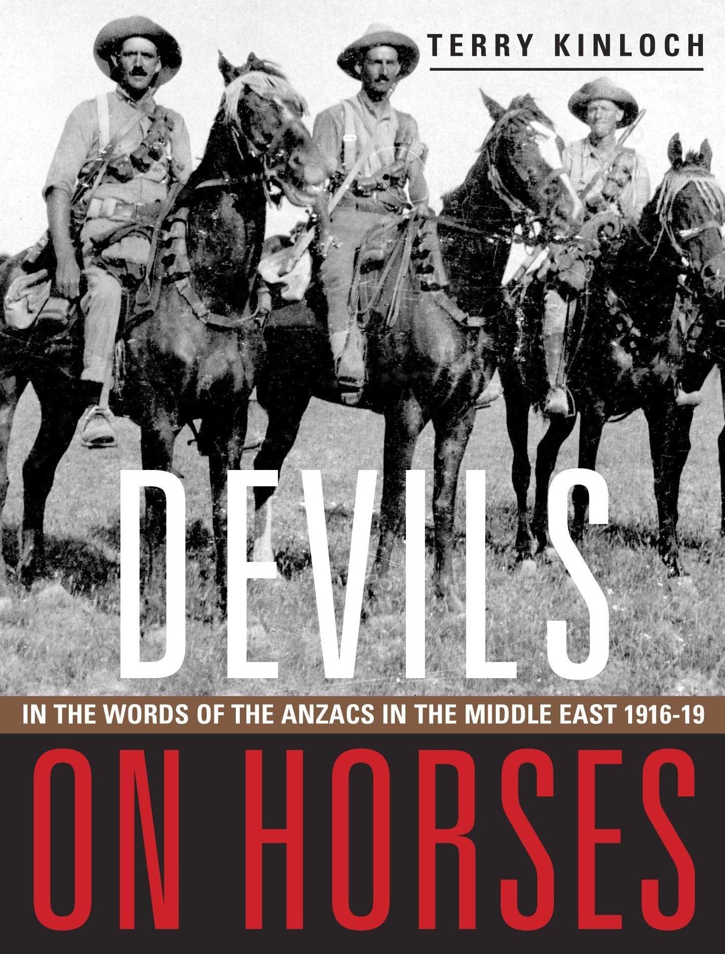 Devils on Horses: In the words of the Anzacs in the Middle East 1916-19