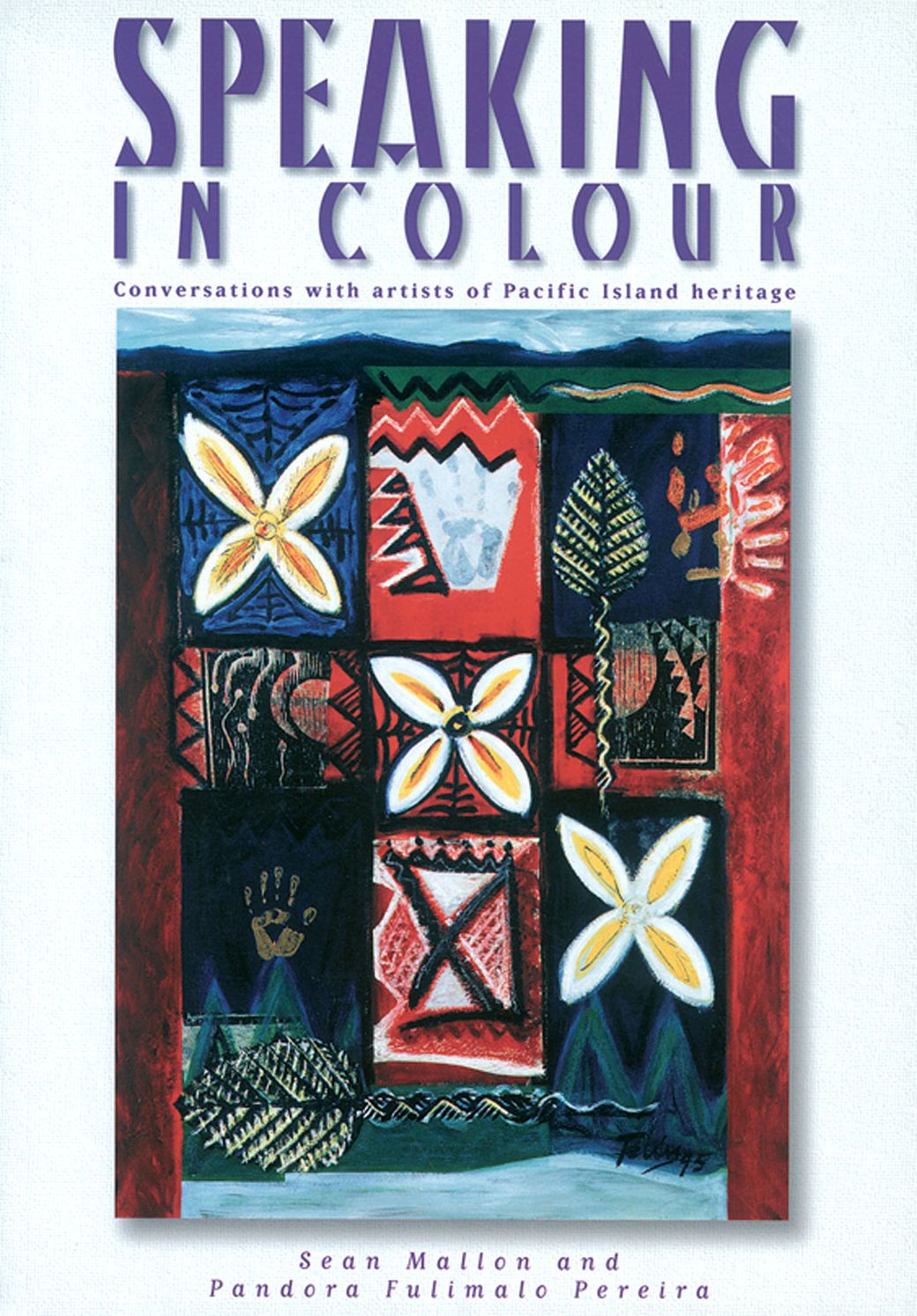 Speaking In Colour: Conversations with Artists of Pacific Island Heritage