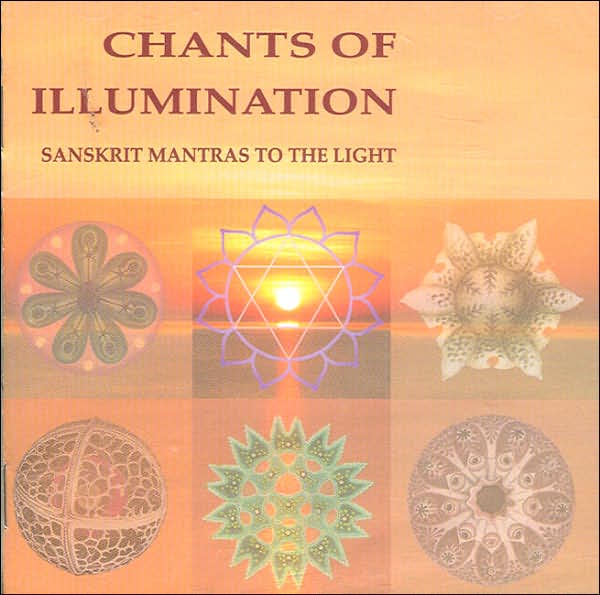 Chants of Illumination: Ten Sanskrit Mantras