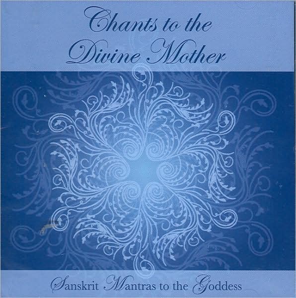 Chants to the Divine Mother
