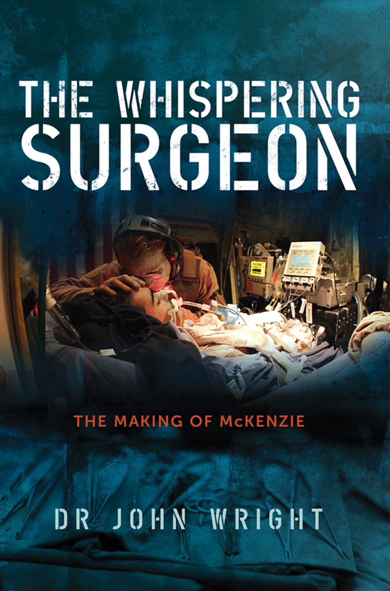The Whispering Surgeon : The Making of McKenzie