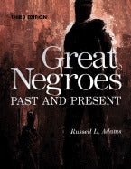 Great Negroes: Past and Present: Volume One