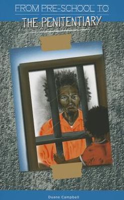 From Preschool to the Penitentiary