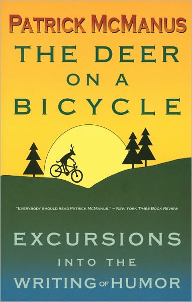 The Deer on a Bicycle: Excursions into the Writing of Humor
