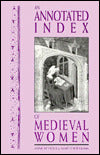 An Annotated Index of Medieval Women