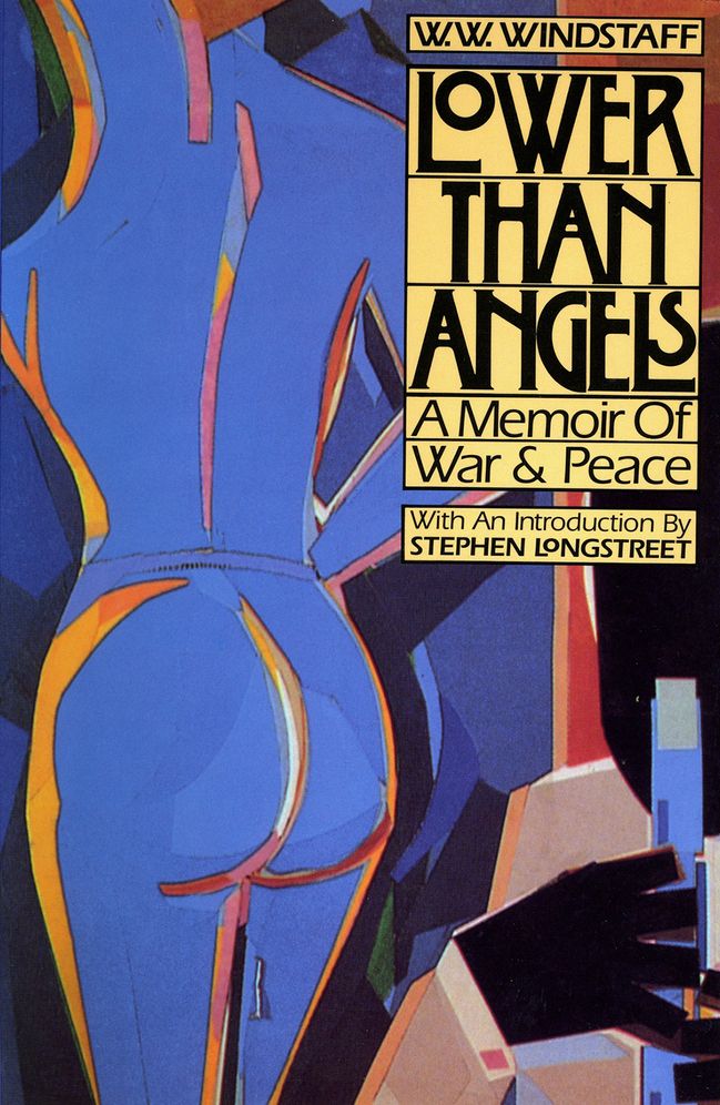 Lower Than Angels: A Memoir of War and Peace