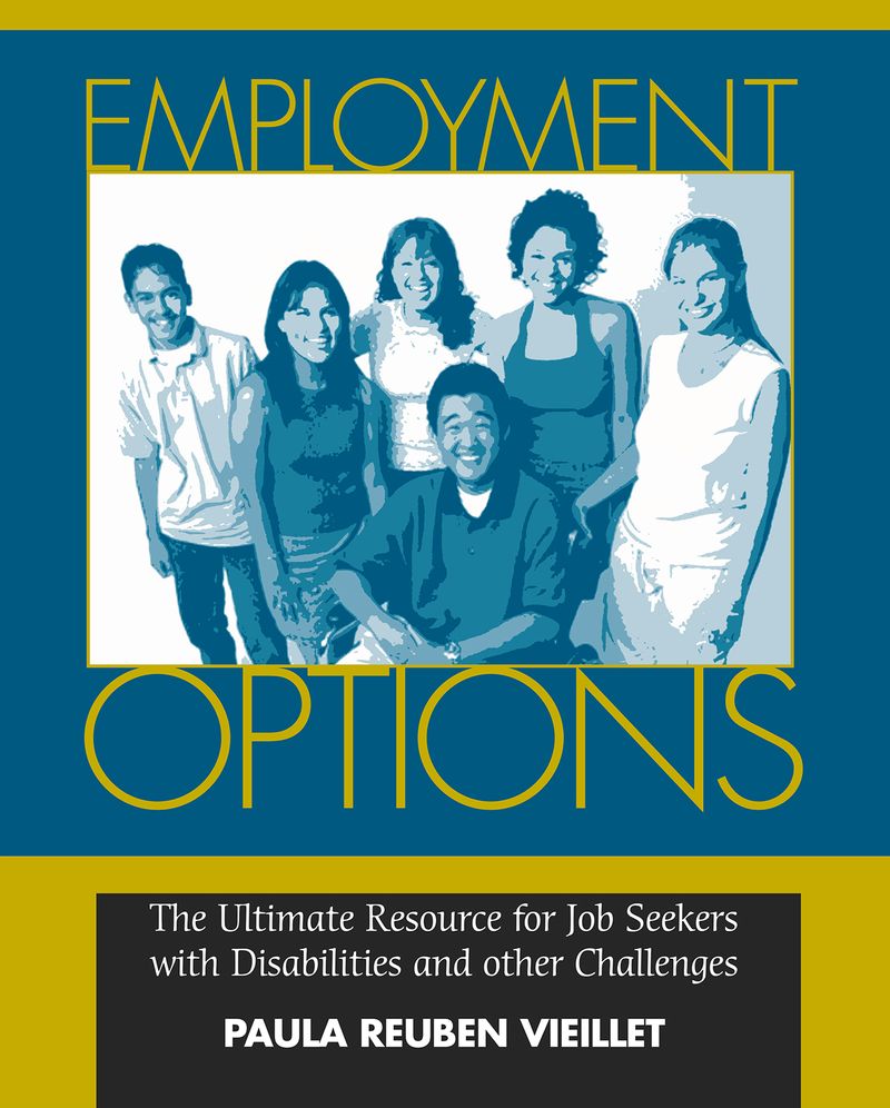 Employment Options: The Ultimate Resource for Job Seekers with Disabilities and Other Challenges
