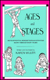 Ages and Stages : Developmental Descriptions and Activities, Birth through Eight Years