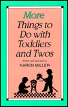 More Things to Do with Toddlers and Twos