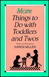 More Things to Do with Toddlers and Twos