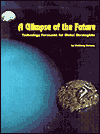 A Glimpse of the Future: Technology Forecasts for Global Strategists