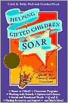 Helping Gifted Children Soar: A Practical Guide for Parents and Teachers