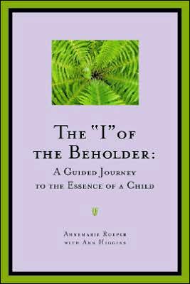 "I" of the Beholder: A Guided Journey to the Essence of a Child