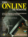 Online Deskbook: Online Magazine's Essential Desk Reference for Online and Internet Searchers