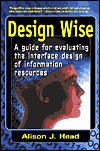 Design Wise: A Guide for Evaluating the Interface Design of Information Resources