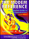 The Modem Reference: The Complete Guide to PC Communications