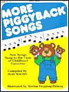 More Piggyback Songs: New Songs Sung to the Tunes of Childhood Favorites (Piggyback Songs Series)