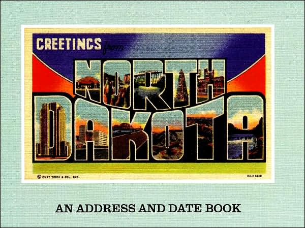 Greetings from North Dakota: An Address and Date Book