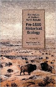 Nature of Eastern North Dakota: Pre-1880 Historical Ecology