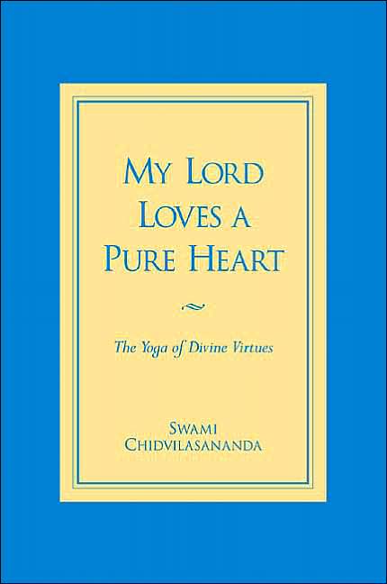 My Lord Loves a Pure Heart: The Yoga of Divine Virtues