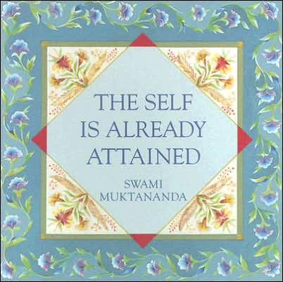 The Self Is Already Attained