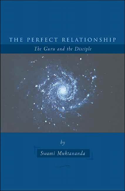Perfect Relationship: The Guru and the Disciple