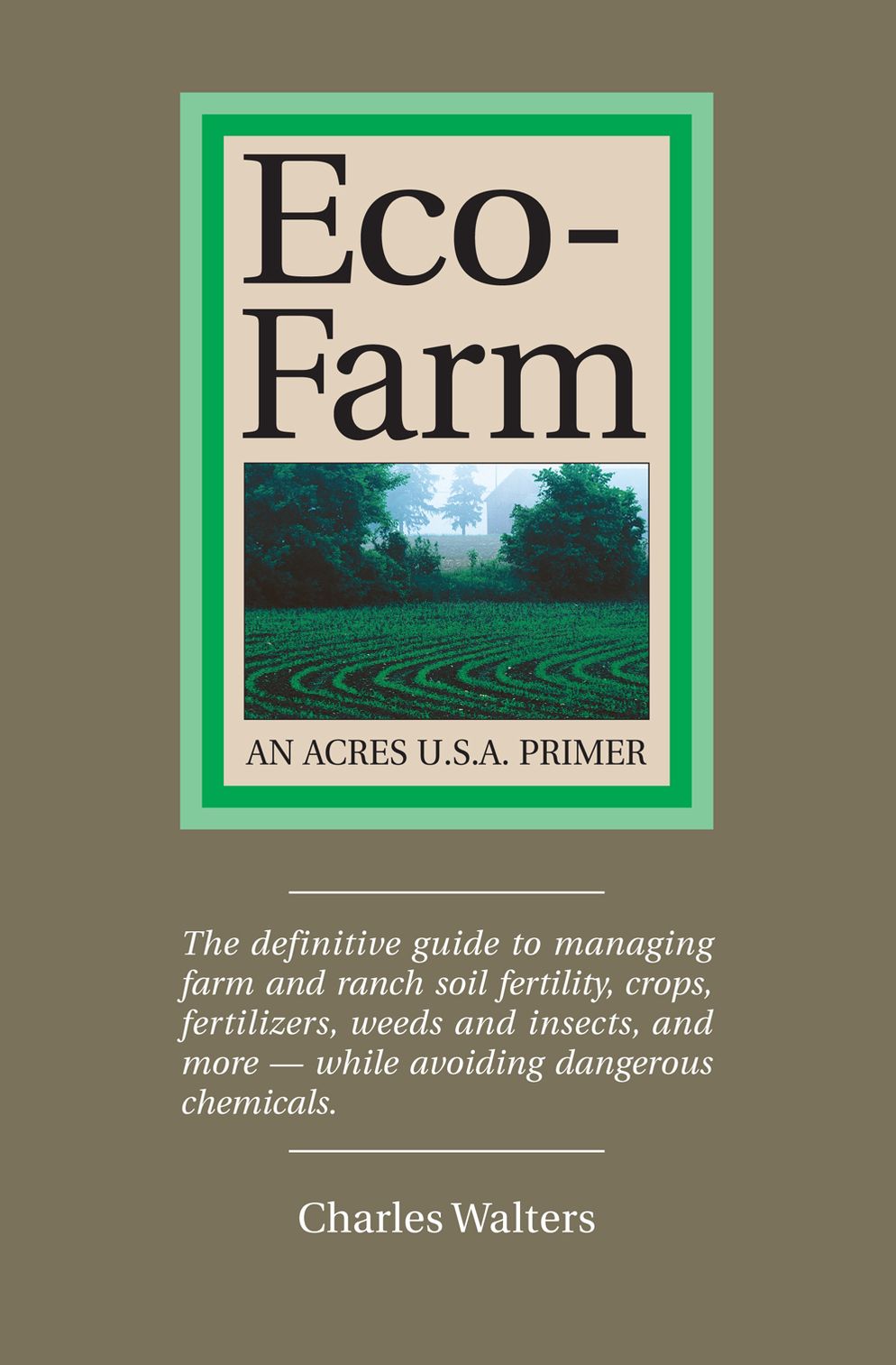 Eco-Farm: An Acres U.S.A. Primer