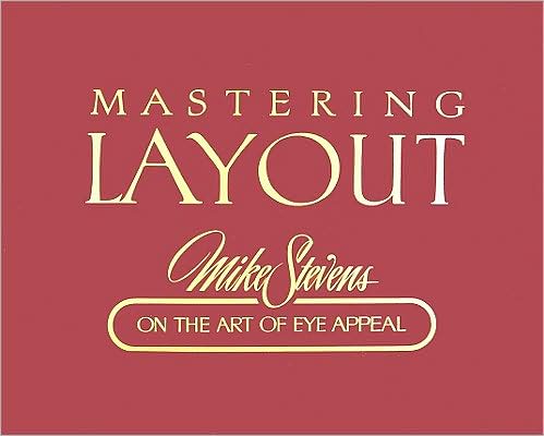 Mastering Layout: Mike Stevens on the Art of Eye Appeal