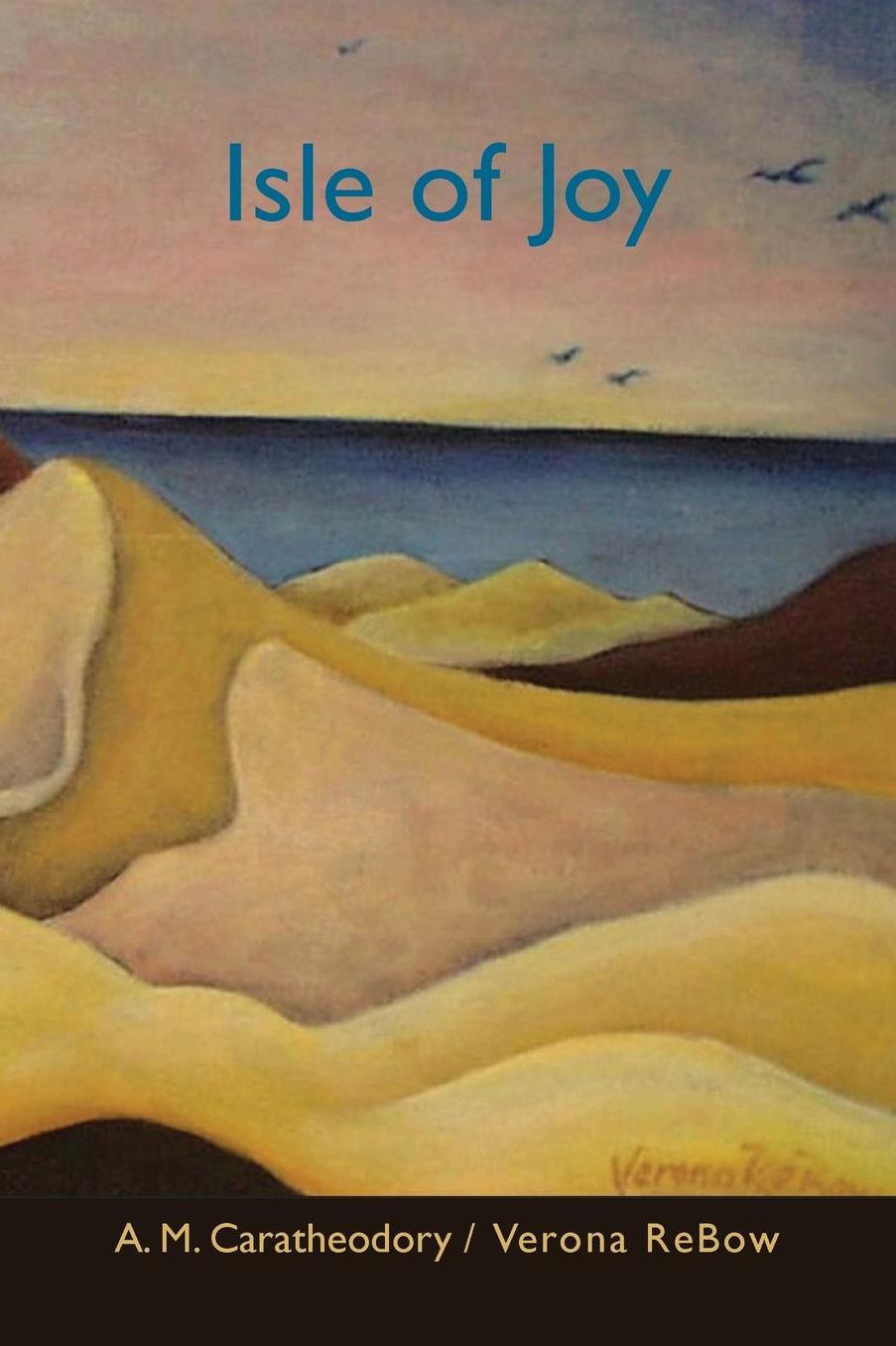 Isle of Joy: New & Selected Works