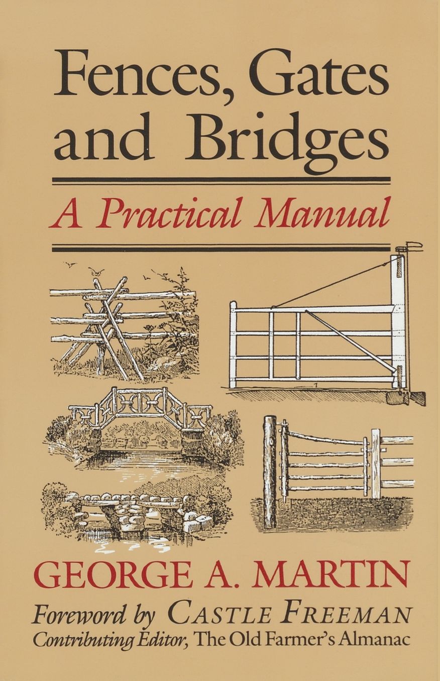 Fences, Gates & Bridges: A Practical Manual
