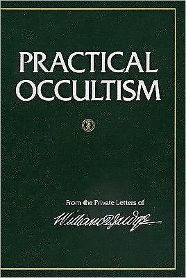 Practical Occultism: From the Private Letters of William Q. Judge