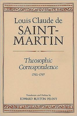 Theosophic Correspondence Between Louis Claude de Saint-Martin and Kirchberger, Baron de Liebistorf