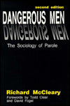 Dangerous Men: The Sociology of Parole