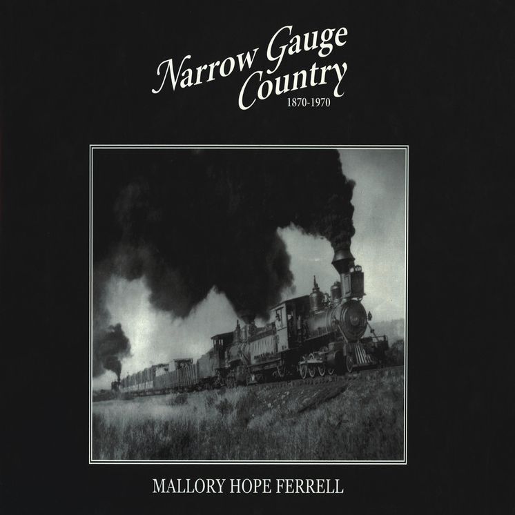 Narrow Gauge Country 1870-1970