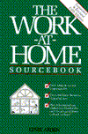 The Work-at-Home Sourcebook: How to Find "At-Home" Work That's Right for You