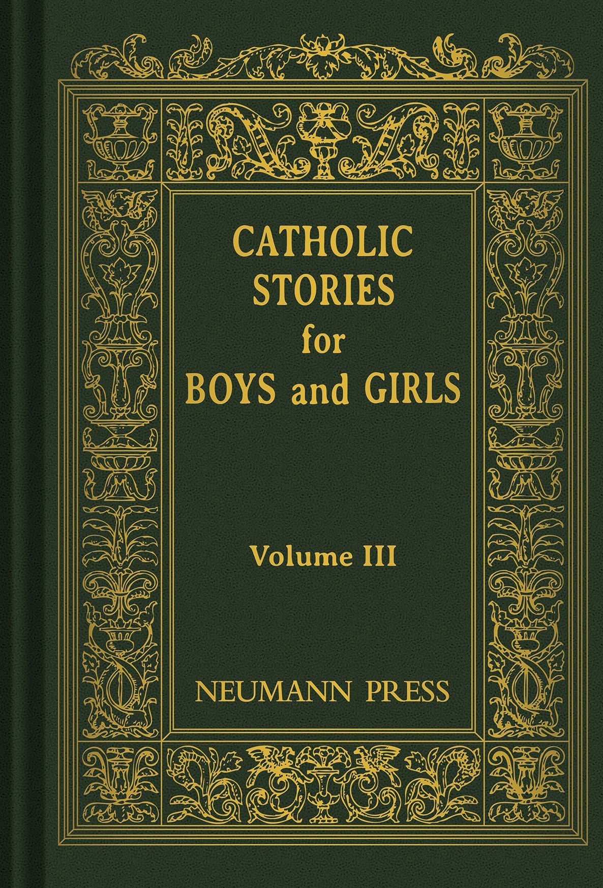 Catholic Stories For Boys & Girls: VOLUME 3