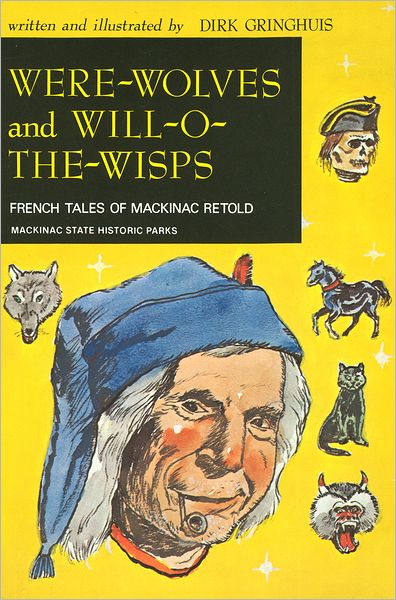 Werewolves and Will-O-the-Wisps: French Tales of Mackinac Retold