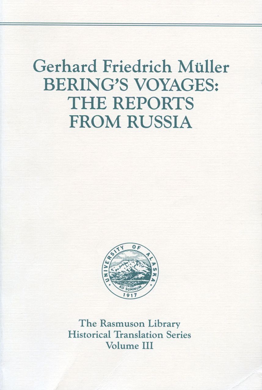 Bering's Voyages: The Reports from Russia