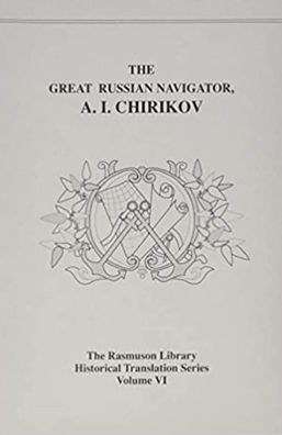 The Great Russian Navigator, A. I. Chirikov