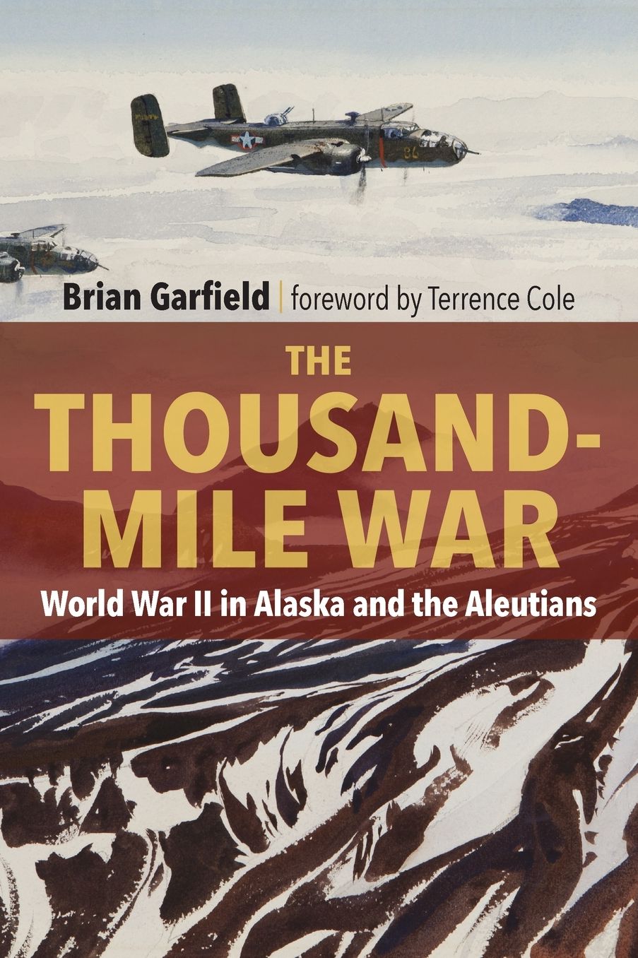 Thousand Mile War: World War II in Alaska and the Aleutians